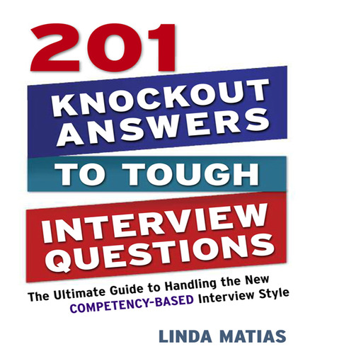 Title details for 201 Knockout Answers to Tough Interview Questions by Linda Matias - Wait list